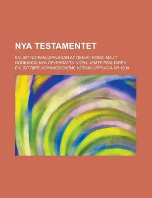 Book cover for Nya Testamentet; Enligt Normalupplagan AF Den AF Kong. Maj