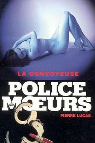 Cover of Police Des Moeurs N170 La Convoyeuse