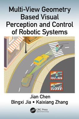 Book cover for Multi-View Geometry Based Visual Perception and Control of Robotic Systems