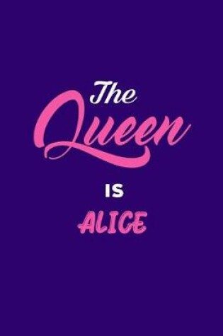 Cover of The Queen is Alice