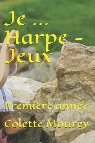 Cover of Je ... Harpe - Jeux