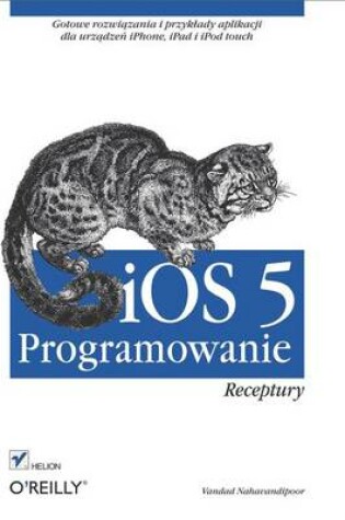Cover of IOS 5. Programowanie. Receptury