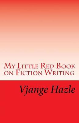 Book cover for My Little Red Book on Fiction Writing