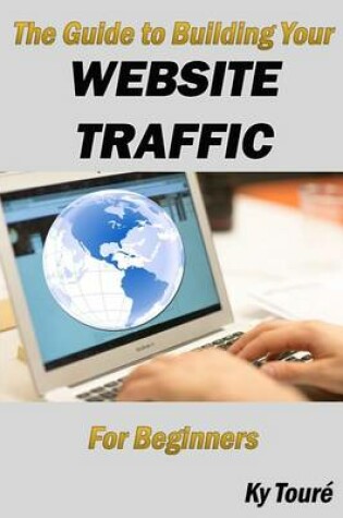 Cover of Guide to Building Your Website Traffic