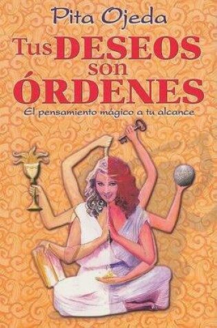 Cover of Tus Deseos Son Ordenes