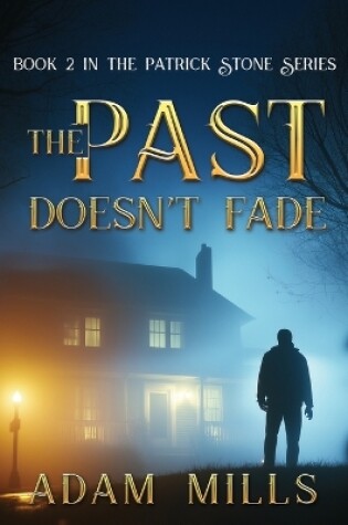 Cover of The Past Doesn't Fade