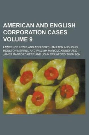 Cover of American and English Corporation Cases Volume 9