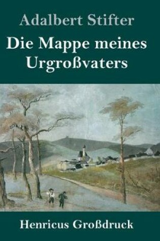 Cover of Die Mappe meines Urgroßvaters (Großdruck)