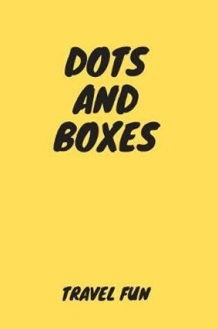 Cover of Dots and Boxes Travel Fun