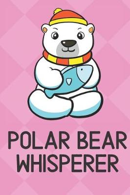 Book cover for Polar Bear Whisperer