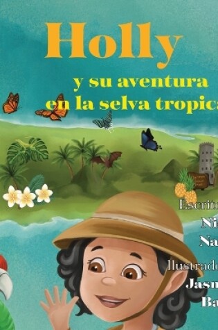 Cover of Holly y su aventura en la selva tropical