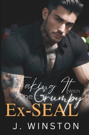 Cover of Faking It With The Grumpy Ex-SEAL