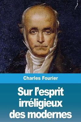 Book cover for Sur l'esprit irreligieux des modernes