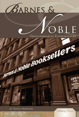 Book cover for Barnes & Noble: : Groundbreaking Enterpreneurs