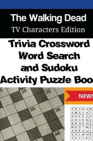 Cover of Walking Dead Trivia Crossword, WordSearch and Sudoku Activity Puzzle Book