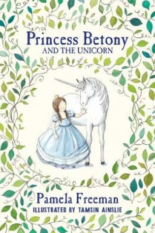 Cover of Princess Betony and the Unicorn (Book 1)