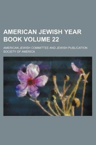 Cover of American Jewish Year Book Volume 22