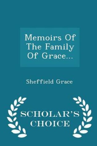 Cover of Memoirs of the Family of Grace... - Scholar's Choice Edition