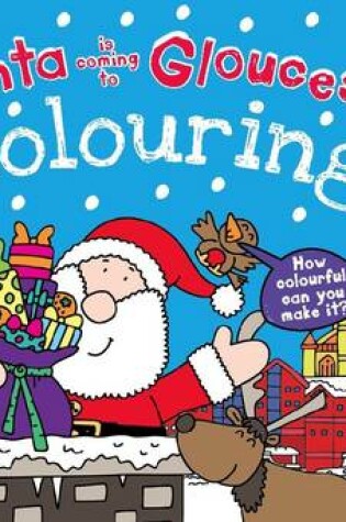 Cover of Santa is Coming to Gloucester Colouring Book