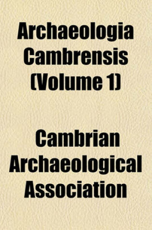 Cover of Archaeologia Cambrensis (Volume 1)