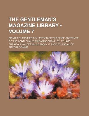 Book cover for The Gentleman's Magazine Library (Volume 7); Being a Classified Collection of the Chief Contents of the Gentleman's Magazine from 1731 to 1868