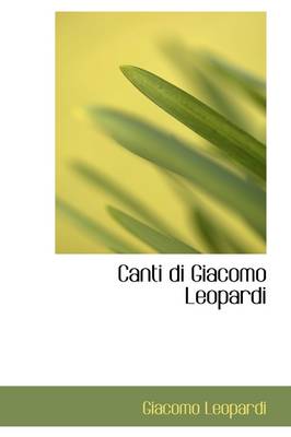 Book cover for Canti Di Giacomo Leopardi