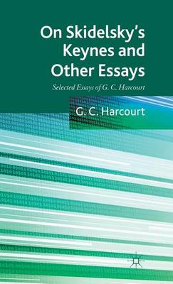 Book cover for On Skidelsky's Keynes and Other Essays: Selected Essays of G. C. Harcourt