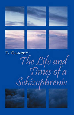 Cover of The Life and Times of a Schizophrenic