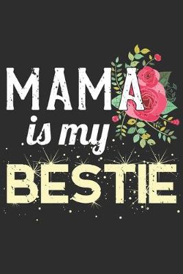 Book cover for Mama Is My Bestie