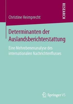 Book cover for Determinanten Der Auslandsberichterstattung