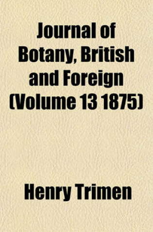 Cover of Journal of Botany, British and Foreign (Volume 13 1875)