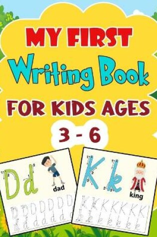 Cover of My First Writing Book for kids ages 3 - 6