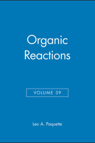 Cover of Organic Reactions, Volume 39