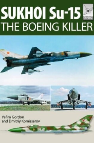 Cover of Flight Craft 5: Sukhoi Su-15: The 'Boeing Killer'