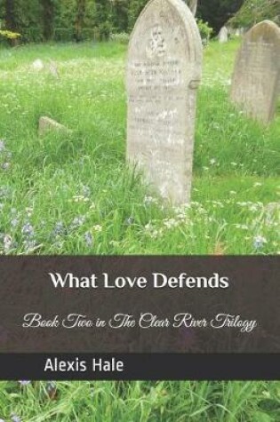 Cover of What Love Defends