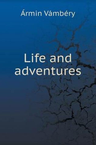 Cover of Life and adventures