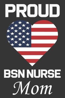 Book cover for Proud BSN Nurse Mom