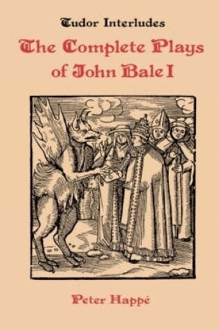 Cover of Complete Plays of John Bale   volume I