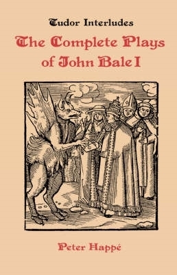 Book cover for Complete Plays of John Bale   volume I