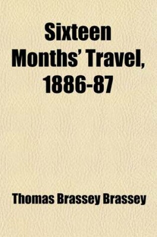 Cover of Sixteen Months' Travel, 1886-87