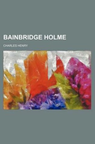 Cover of Bainbridge Holme