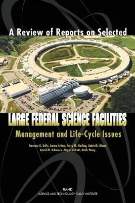 Book cover for A Review of Reports on Selected Large Federal Science Facilities