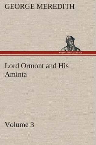 Cover of Lord Ormont and His Aminta - Volume 3