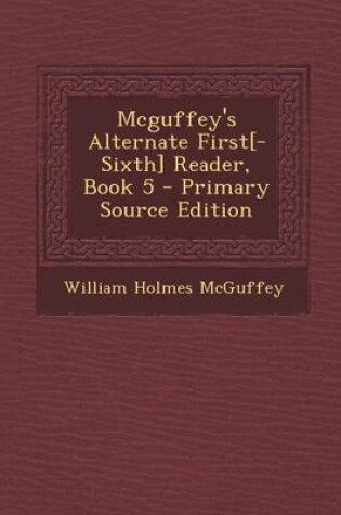 Cover of McGuffey's Alternate First[-Sixth] Reader, Book 5