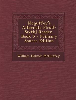 Book cover for McGuffey's Alternate First[-Sixth] Reader, Book 5