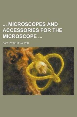 Cover of Microscopes and Accessories for the Microscope