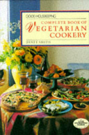 Cover of "Good Housekeeping" Complete Book of Vegetarian Cookery
