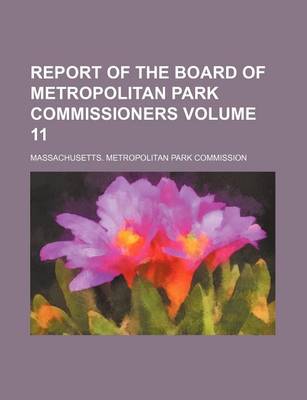 Book cover for Report of the Board of Metropolitan Park Commissioners Volume 11