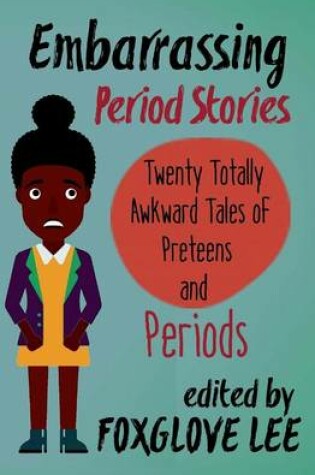 Cover of Embarrassing Period Stories