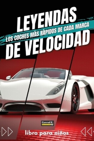 Cover of Leyendas De Velocidad. Los coches más rápidos de cada marca